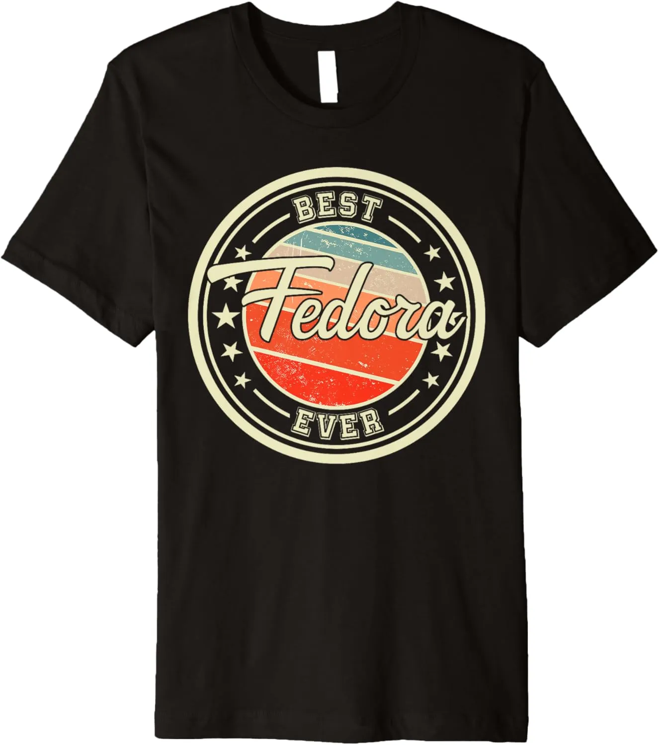 Best Fedora Ever funny saying first name Fedora Premium T-Shirt