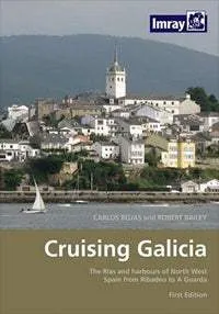 Cruising Galicia (1st Edition) by Carlos Rojas & Robert Bailey (2008)