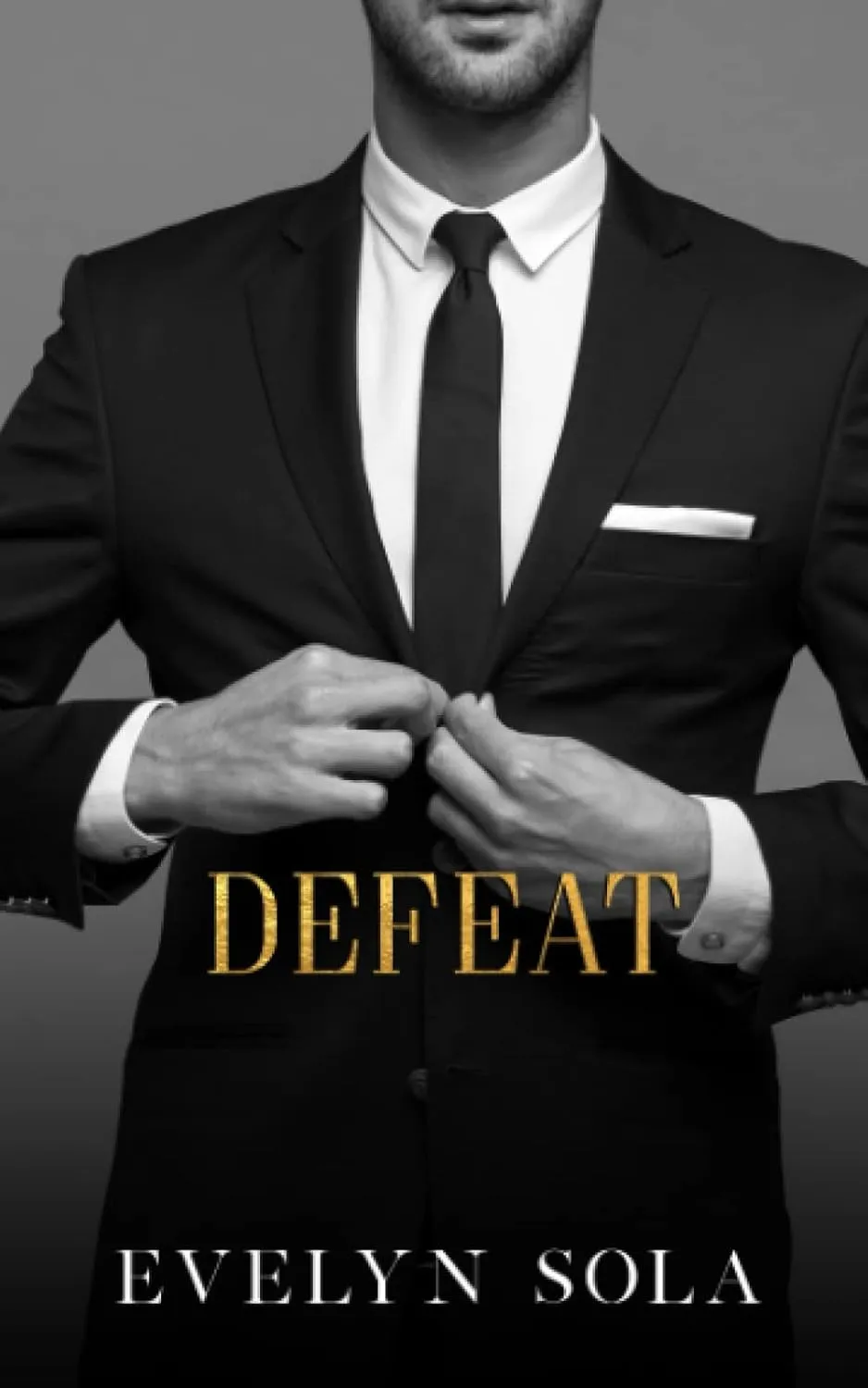 Defeat (Book 2 of the Sutton series): A Friends With Benefits Romance Paperback  February 26, 2023
