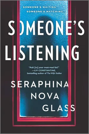 Someone's Listening: A Novel Paperback  July 28, 2020