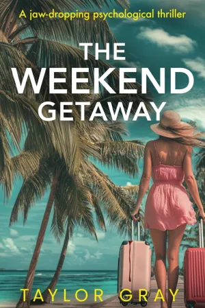 The Weekend Getaway: A jaw-dropping psychological thriller Paperback  March 10, 2025